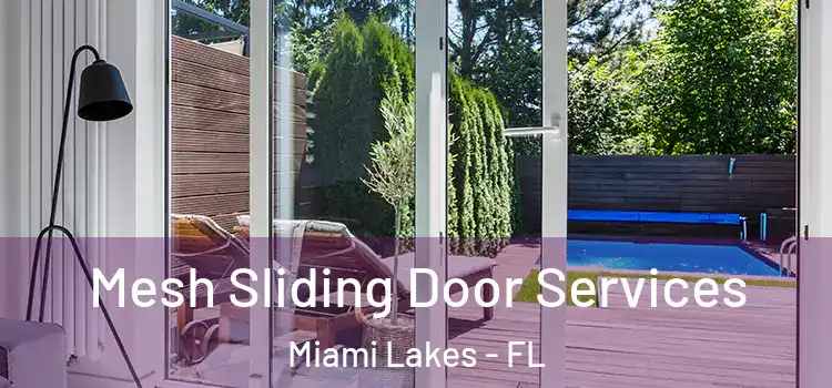 Mesh Sliding Door Services Miami Lakes - FL